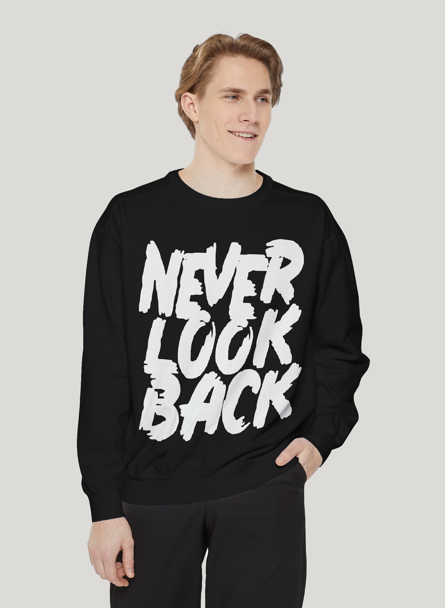 NEVER LOOK BACK CLASSIC SWEATSHIRT