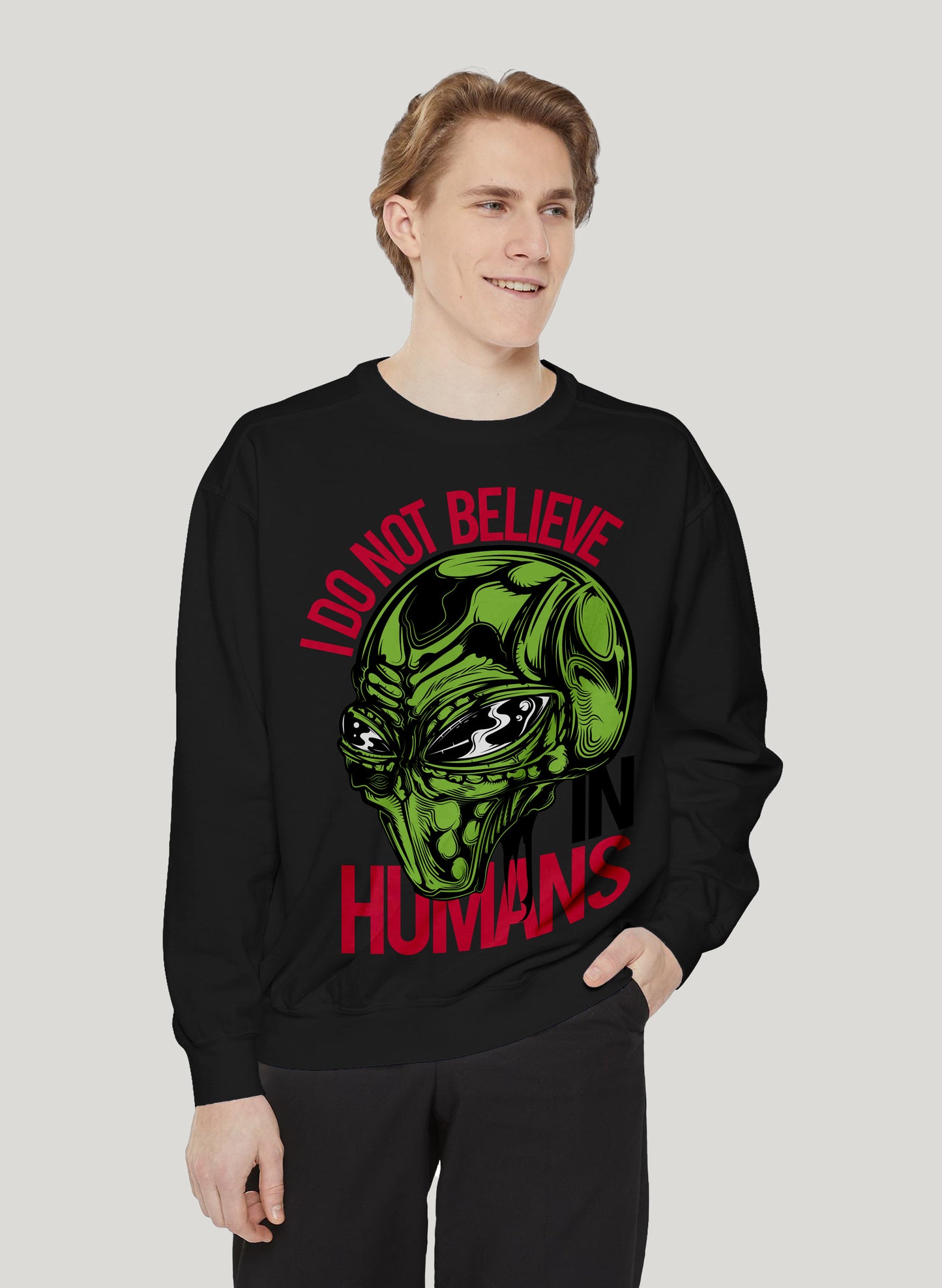 I DO NOT BELIEVE IN HUMANS CLASSIC SWEATSHIRT