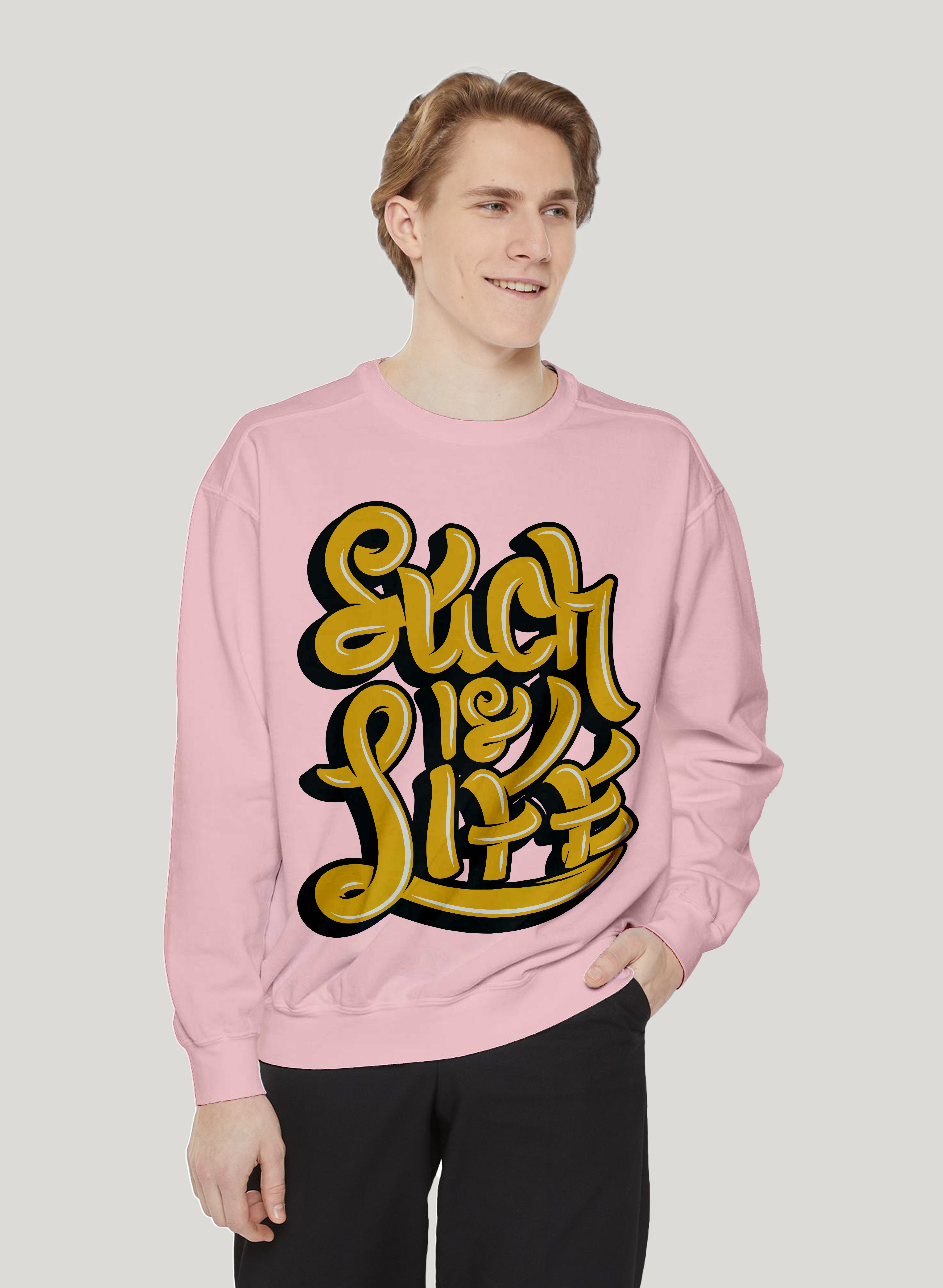 SUCH IS LIFE SWEATSHIRT