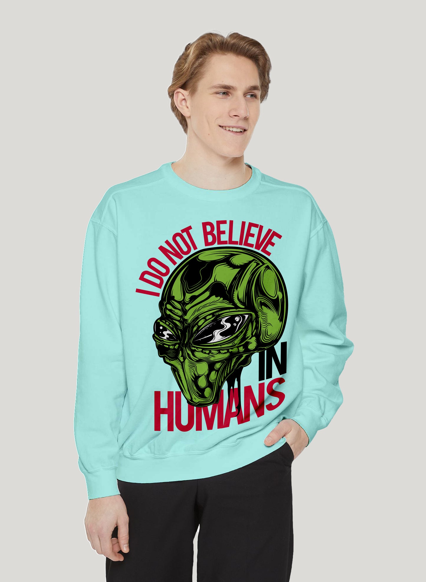 I DO NOT BELIEVE IN HUMANS CLASSIC SWEATSHIRT