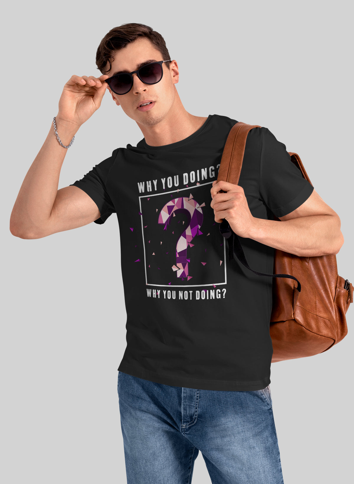 WHY YOU DOING OR NOT THE BOLD QUESTION CREW NECK T-SHIRT