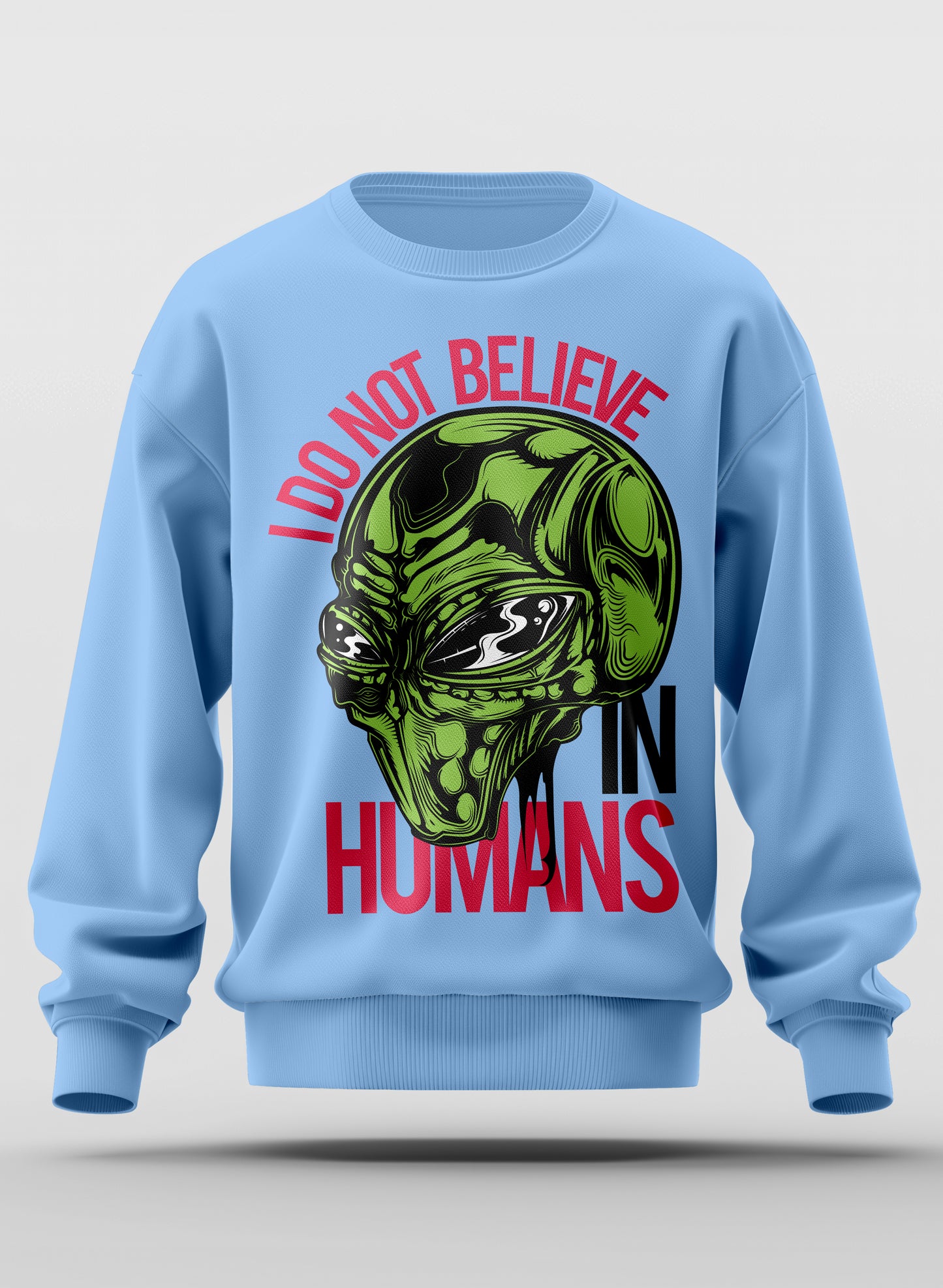 I DO NOT BELIEVE IN HUMANS CLASSIC SWEATSHIRT