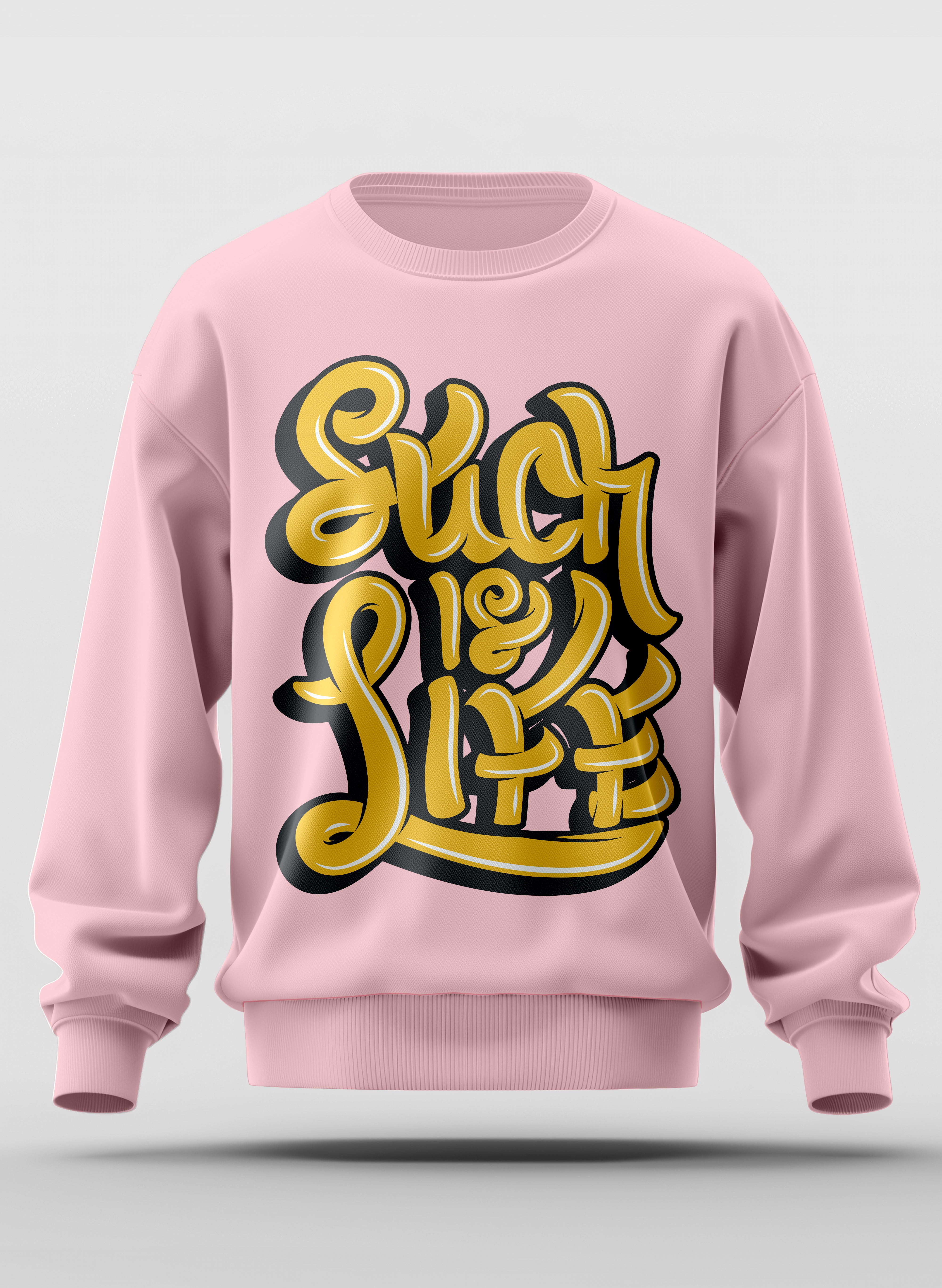 SUCH IS LIFE SWEATSHIRT