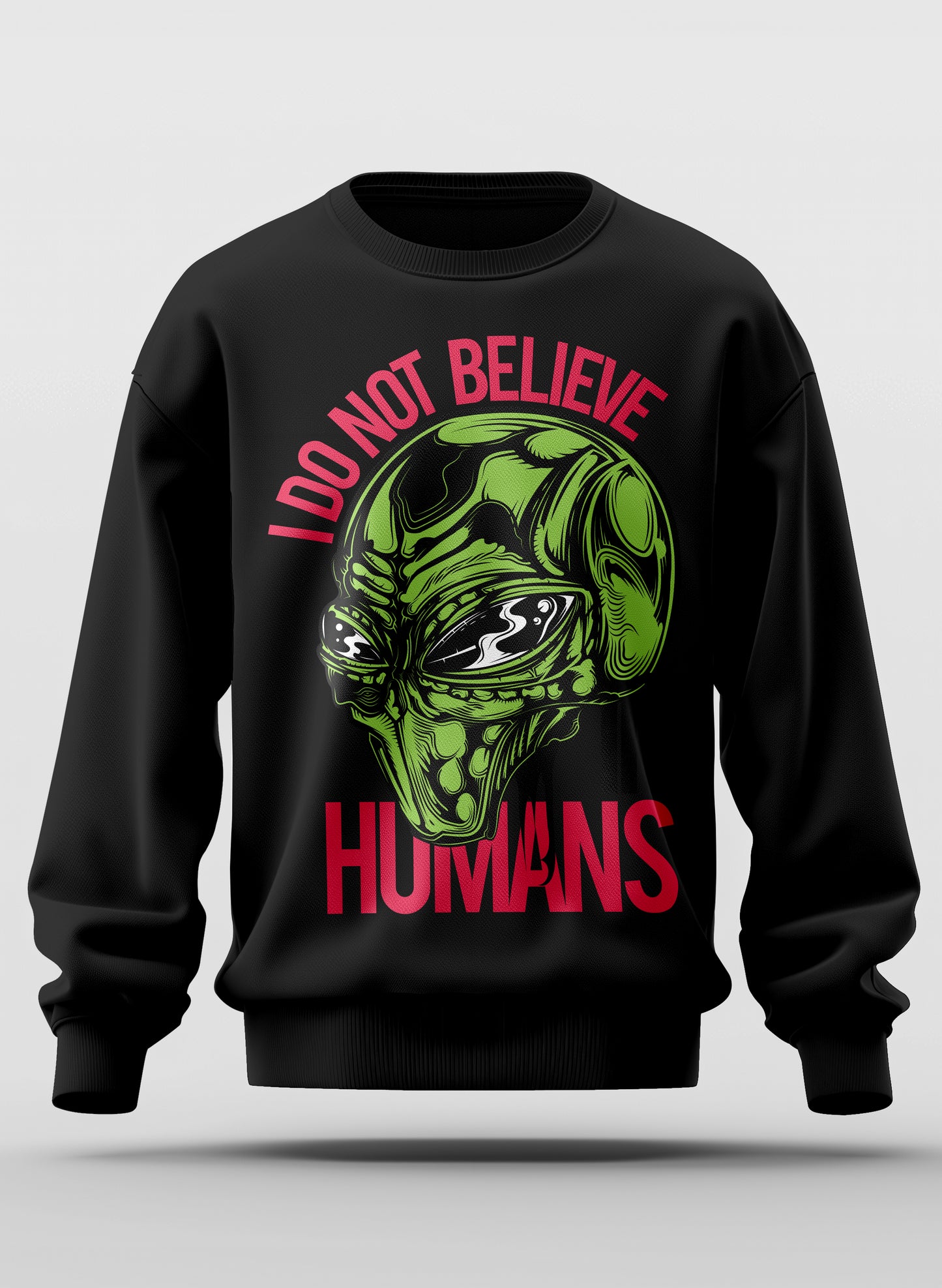 I DO NOT BELIEVE IN HUMANS CLASSIC SWEATSHIRT