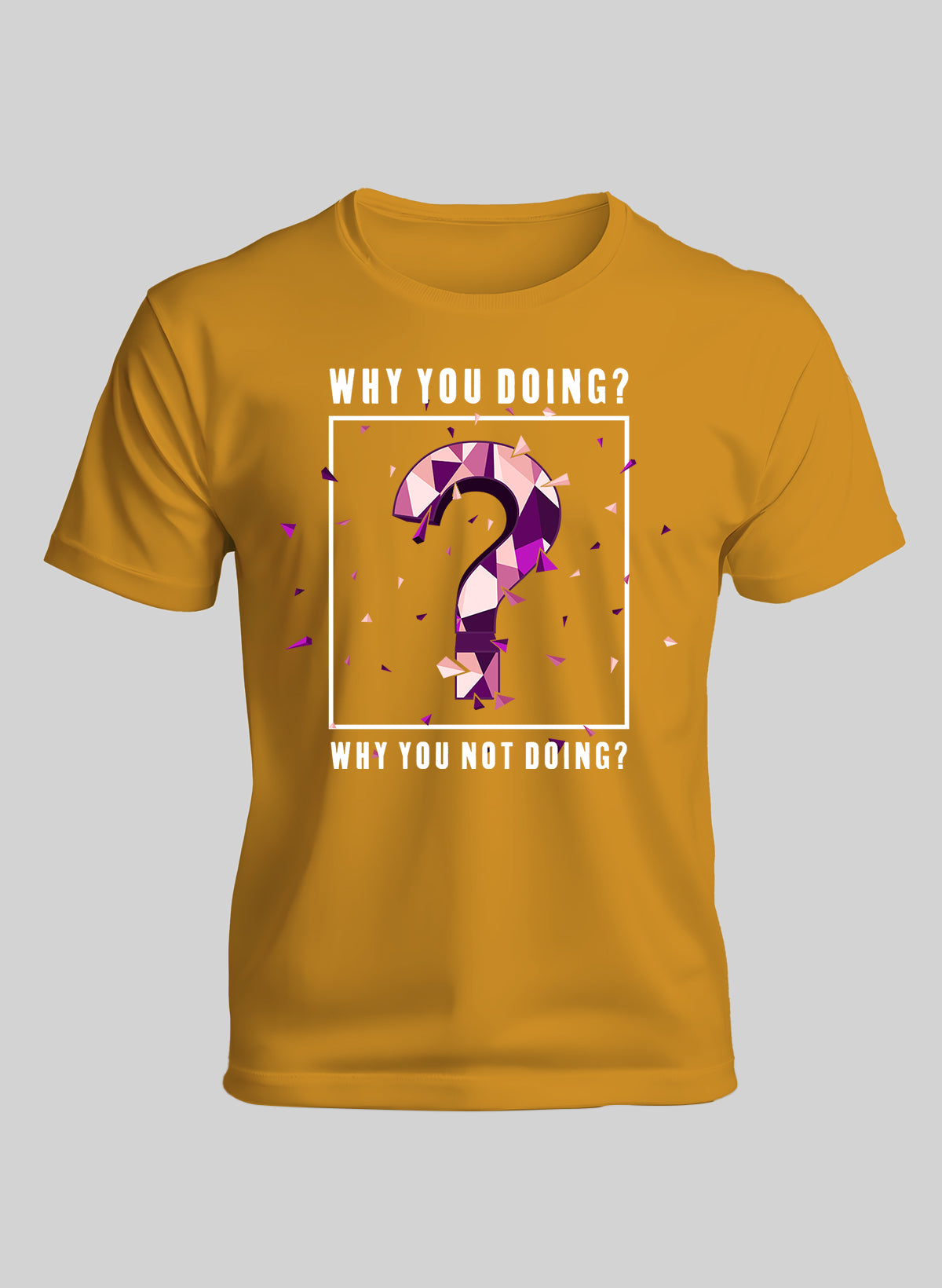 WHY YOU DOING OR NOT THE BOLD QUESTION CREW NECK T-SHIRT