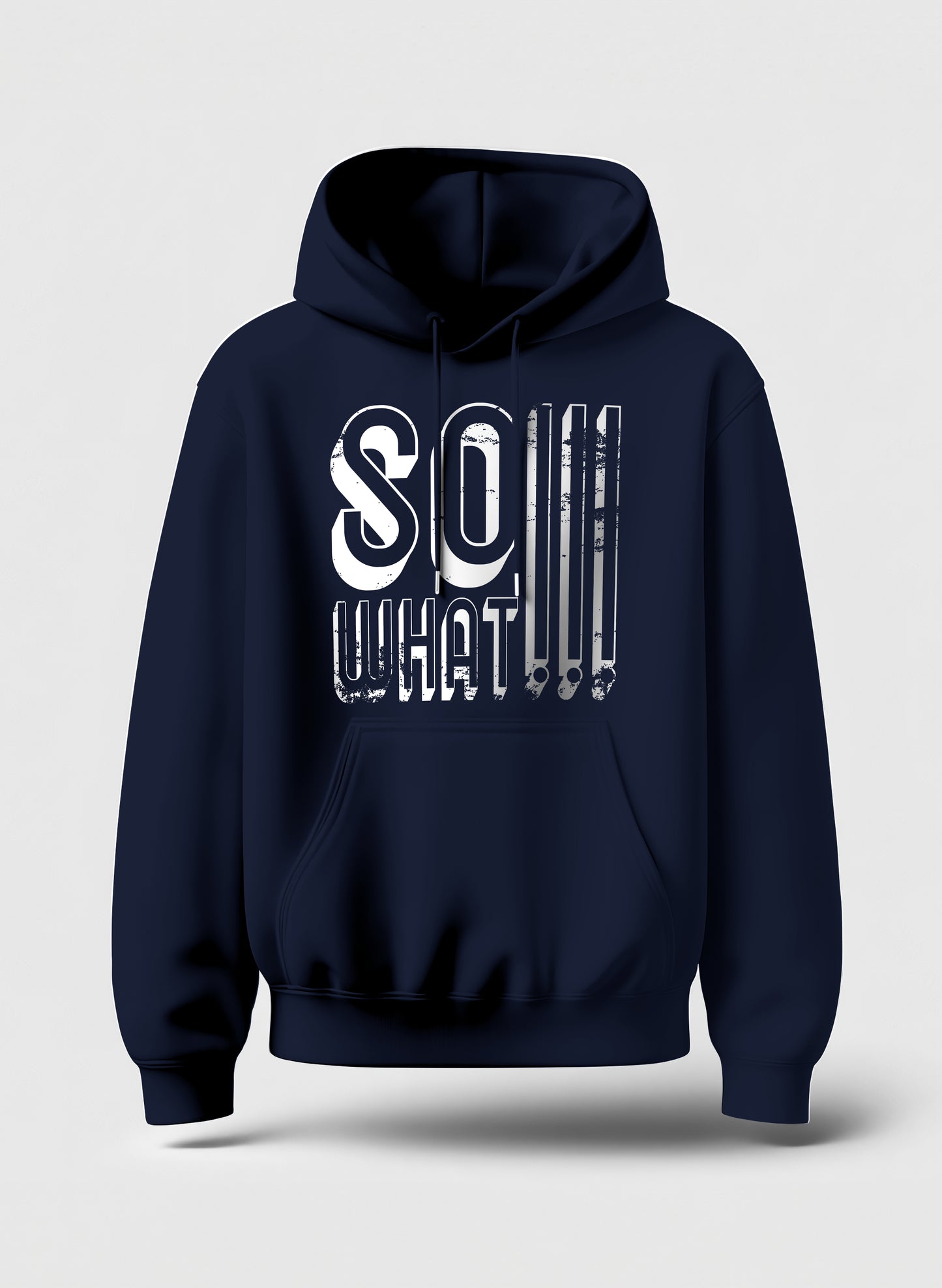 SO WHAT !!! COMFORT HOODIE