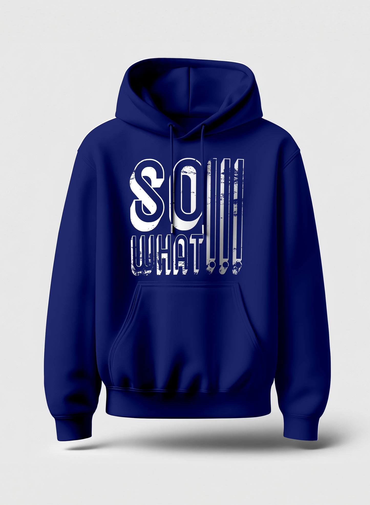 SO WHAT !!! COMFORT HOODIE